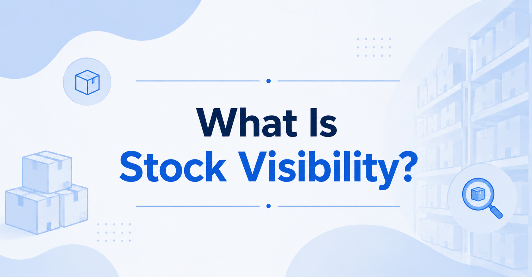 What Is Stock Visibility?